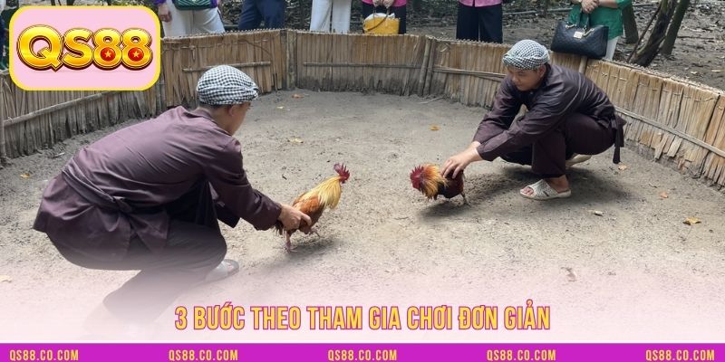 3 bước theo tham gia chơi đơn giản 3 bước theo tham gia chơi đơn giản