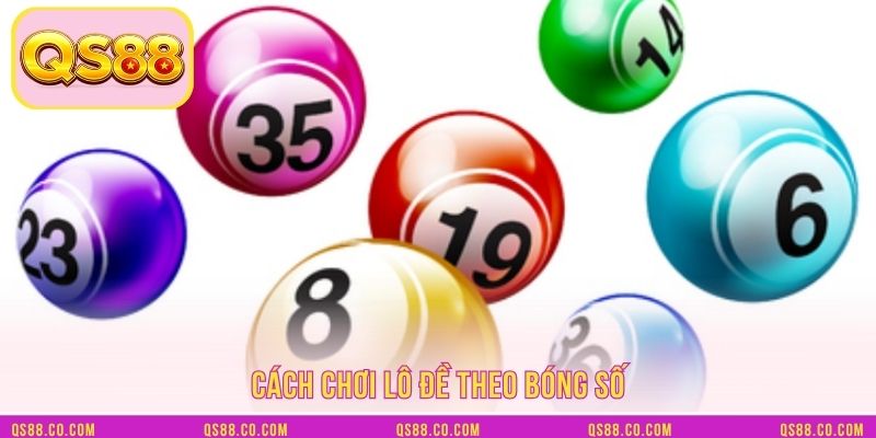 Cách chơi lô đề theo bóng số Cách chơi lô đề theo bóng số